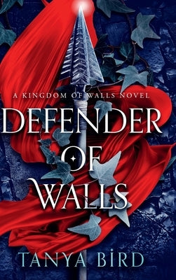 Defender of Walls by Bird, Tanya