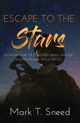 Escape to the Stars by Sneed, Mark