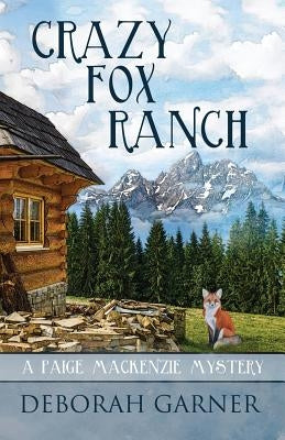 Crazy Fox Ranch by Garner, Deborah