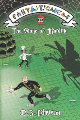 The Stone of Mordim: Fantasticademy Book 2 by Edmiston, D. J.