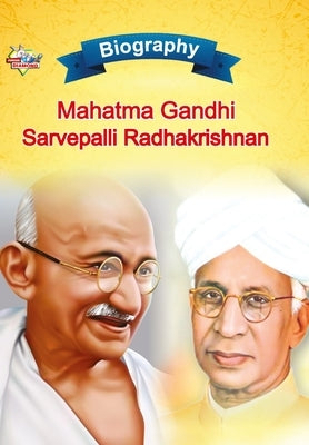 Biography of Mahatma Gandhi and Sarvapalli Radhakrishnan by Verma, Priyanka
