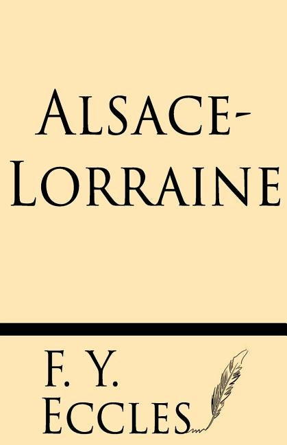 Alsace-Lorraine by Eccles, F. y.