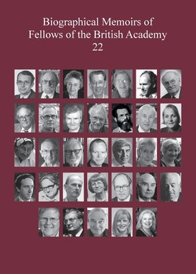 Biographical Memoirs of Fellows of the British Academy, 22 by British Academy