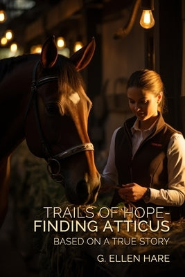 Trails of Hope - Finding Atticus by Hare, G. Ellen