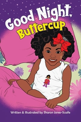 Good Night, Buttercup by Jones-Scaife, Sharon