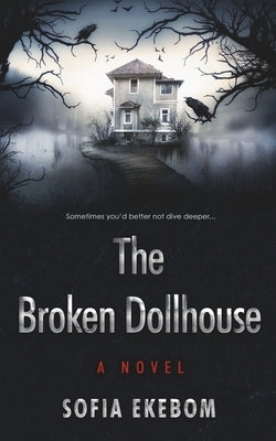 The Broken Dollhouse by Ekebom, Sofia