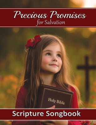Precious Promises for Salvation Songbook: Guitar Chords and Lyrics for 50 Scripture Songs by Dooley, Lori
