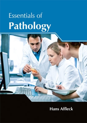 Essentials of Pathology by Affleck, Hans