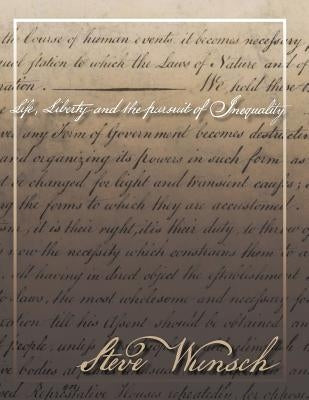 Life, Liberty and the pursuit of Inequality by Rollings, Portia