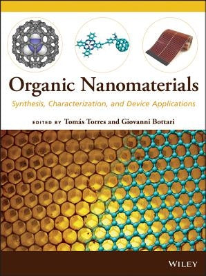 Organic Nanomaterials: Synthesis, Characterization, and Device Applications by Torres, Tomas