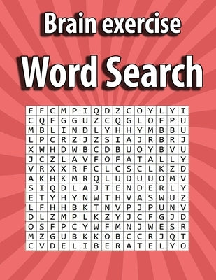 Brain exercise Word Search: Large Print Word Search Books for Seniors and Adults and Teen 800 word Easy Entertaining Fun Puzzles by K. P. J.