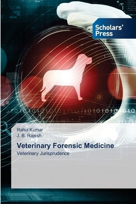 Veterinary Forensic Medicine by Kumar, Rahul