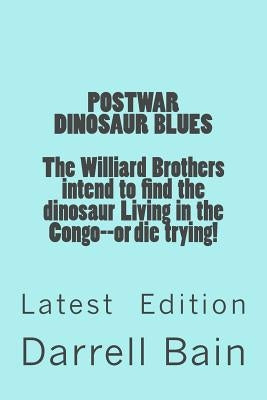 Postwar Dinosaur Blues by Bain, Darrell