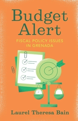 Budget Alert: Fiscal Policy Issues in Grenada by Bain, Laurel Theresa