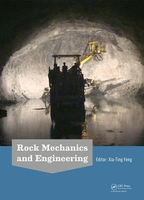 Rock Mechanics and Engineering Volume 4: Excavation, Support and Monitoring by Feng, Xia-Ting
