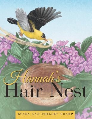 Hannah's Hair Nest by Tharp, Lynda Ann Philley