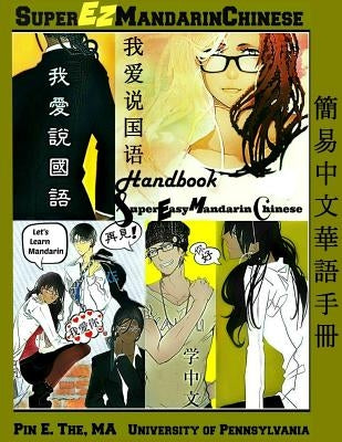 The Super Easy Mandarin Chinese Handbook by Gouw, Maya C.