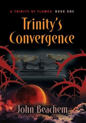 Trinity's Convergence by Beachem, John