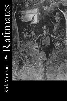 Raftmates by Munroe, Kirk