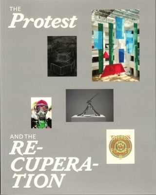 The Protest and the Recuperation by 