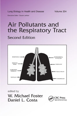 Air Pollutants and the Respiratory Tract by Foster, W. Michael
