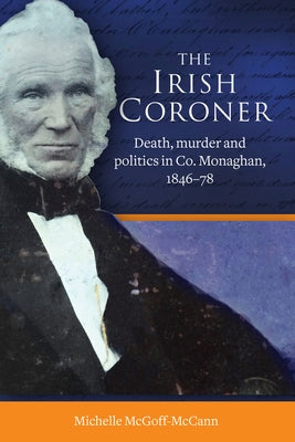 The Irish Coroner by McGoff-McCann, Michelle