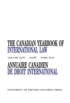The Canadian Yearbook of International Law, Vol. 44, 2006 by McRae, D. M.