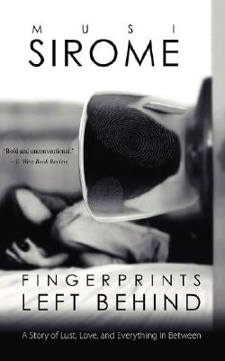Fingerprints Left Behind: A Story of Unconventional Love by Sirome, Musi