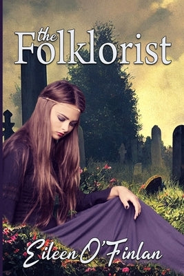 The Folklorist by O'Finlan, Eileen
