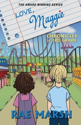 Love Maggie: Chronicles of Third Grade by Marsh, Rae