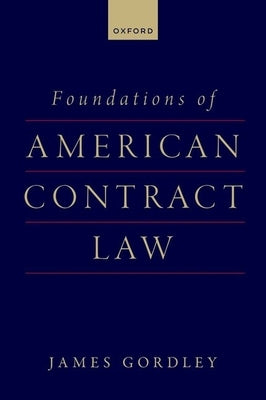 Foundations of American Contract Law by Gordley, James