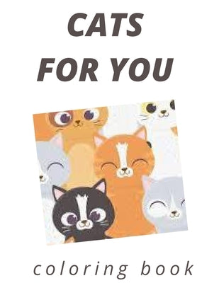 Cats and Coloring Book: Kids coloring book aims to teach the child to distinguish between colors and features cute cat and kitten designs to r by Souli, Phlip