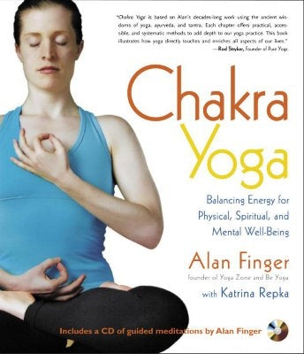 Chakra Yoga: Balancing Energy for Physical, Spiritual, and Mental Well-Being by Finger, Alan