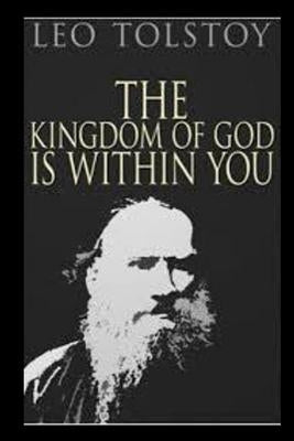 The Kingdom of God Is Within You by Tolstoy, Leo
