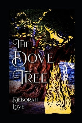 The Dove Tree by Love, Deborah