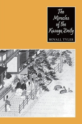 Miracles of the Kasuga Deity by Tyler, Royall