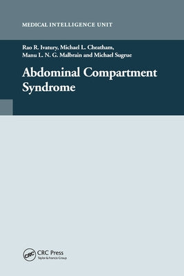 Abdominal Compartment Syndrome by Ivatury, Rao