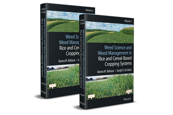 Weed Science and Weed Management in Rice and Cereal-Based Cropping Systems, 2 Volumes by de Datta, Surajit K.