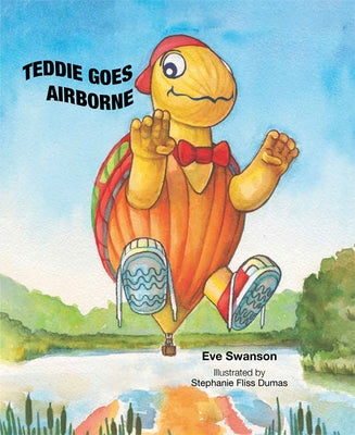 Teddie Goes Airborne by Swanson, Eve