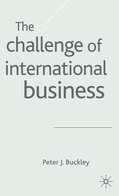 The Challenge of International Business by Buckley, P.