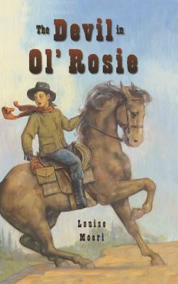 The Devil in Ol' Rosie by Moeri, Louise