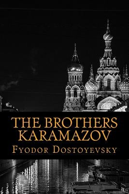 The Brothers Karamazov by Garnett, Constance