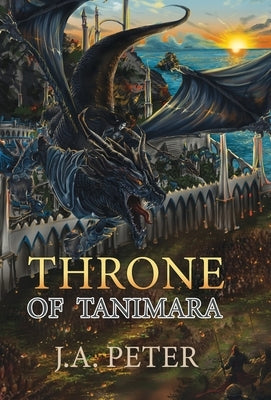 Throne of Tanimara by Peter, J. a.