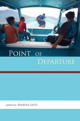 Point of Departure by Jaffe, Marina