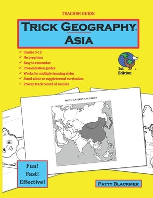 Trick Geography: Asia--Teacher Guide: Making things what they're not so you remember what they are! by Blackmer, Patty