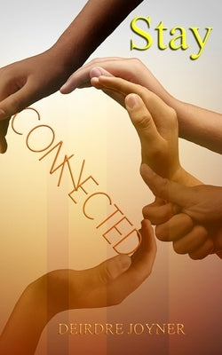 Stay Connected by Joyner, Deirdre