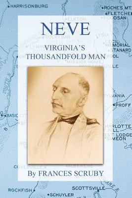 Neve: Virginia's Thousandfold Man by Scruby, Frances