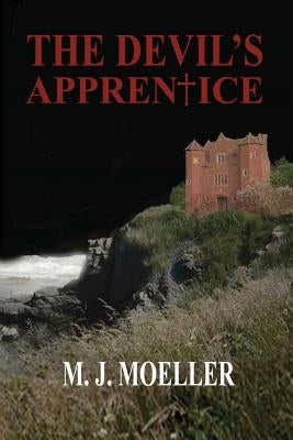 The Devil's Apprentice by Moeller, M. J.