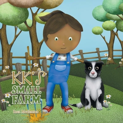Kk's Small Farm by McClenton, Inez