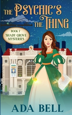 The Psychic's the Thing by Bell, Ada